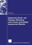 Elsner, Ralf: - Optimiertes Direkt- und Database-Marketing unter Einsatz mehrstufiger dynamischer Modelle
