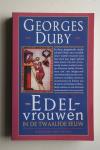 Duby, Georges - EDELVROUWEN in de 12e eeuw