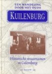 KEIZER, ADDIE; SCHAGT, ZWIER VAN DER - Een wandeling door het oude Kuilenburg. Historische straatnamen in Culemborg