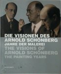 Arnold Schoenberg, Max Hollein, Otto Breicha, Blaženka Perica, Schirn Kunsthalle Frankfurt - Die Visionen des Arnold Schönberg Jahre der Malerei