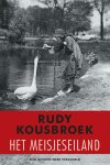 Rudy Kousbroek - Het meisjeseiland met een essay van Hans Ree