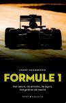 Andre Hoogeboom - Formule 1: Het talent, de ambitie, de ego's het geld en de macht