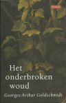 Goldschmidt, G.A. - Het onderbroken woud
