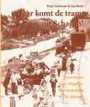 W. Verboom, J. Beets - Daar komt de tram uit Schagen