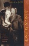 Davis, Sara - Song and Silence / Ethnic Revival on China's Southwest Borders