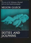 Glueck, Nelson - Deities and Dolphins. The story of the Nabataeans.