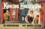 Toonder, Marten - Koning Hollewijn. De hoedenzaak. Het anders-wezen