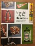 Baarspul, Marie - It could only be Heineken / 100 voorwerpen - 100 verhalen