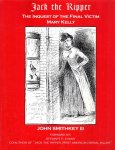 SMITHKEY III, John - Jack the Ripper - The Inquest of the Final Victim - Mary Kelly.