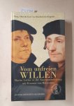 Brandenstein-Zeppelin, Albrecht Graf von (Hrsg.): - Vom unfreien Willen : Martin Luther in der Auseinandersetzung mit Erasmus von Rotterdam :