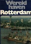 Gast, Koos de & Wim de Regt - Wereldhaven Rotterdam