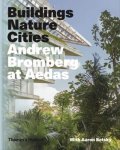 Aaron Betsky, Andrew Bromberg - Andrew Bromberg at Aedas: Buildings, Nature, Cities