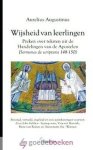 Augustinus, Aurelius - Wijsheid van leerlingen *nieuw* --- Preken over teksten uit de Handelingen (148-150). Serie Augustinusuitgaven. Vertaald door: Annemarie Six-Wienen, Hans van Reisen, Joke Gehlen-Springorum, Vincent Hunink