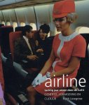 Keith Lovegrove - Airline: tachtig jaar reizen door de lucht identiteit, ontwerp en cultuur