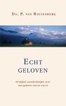 P. van Ruitenburg - Echt geloven 52 bijbel-overdenkingen over wat geloven wel en niet is