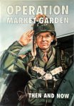 Karel Margry 70194 - Operation Market-Garden (Volume 1) Then and Now