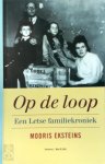 M. Eksteins - Op de loop een Letse familiekroniek