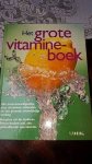  - Het grote vitamineboek. Alle wetenswaardigheden over vitaminen, mineralen en een gezonde evenwichtige voeding. Recepten uit de moderne fitness-keuken met een gedetailleerde warenkennis