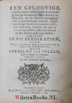 Velzen, Cornelius van - Een Geloovige, zyne Zaligheit uitwerkende door Godts geduurige Bewerkinge, in armoede des Geestes, op des Heeren toezegginge van Algenoegzaame genade, onder een heilige Roem in Swakheden zelfs, een naukeurig Toezien om niet te Vallen in zonden...