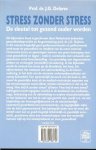 Defares, Prof. dr. J.G. - Stress zonder stress .. De sleutel tot gezond ouder worden