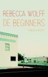 Rebecca Wolff - De beginners
