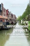 Michelle Provoost - Onvoltooid project - de introductie voor stedenbouw van de jaren 1970 Michelle Provoost - Onvoltooid project - de introductie voor stedenbouw van de jaren 1970