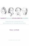 Paul Cliteur 59893 - Bardot, Fallaci, Houellebecq en Wilders gerechtelijke vervolging van religiekritiek en vreemdelingenvrees
