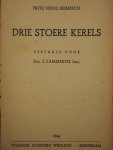 Fritz Heinz Reimesch - Drie stoere kerels