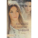 Heemskerk, J.D. - Heemskerk, J.D.-Een mens is kwetsbaar als aardewerk (nieuw)