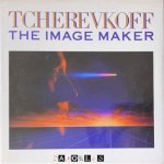 Michel Tcherevkoff - Tcherevkoff: The Image Maker
