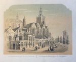  - [Lithography, colored, lithografie, prent, The Hague] DE GROOTE of St JACOBS KERK / La Grande Eglise de St. Jacques, published 19th century.