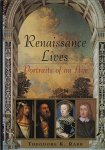 Rabb, Theodore K. - Renaissance Lives   Portraits of an Age