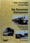 Bauchspies, Walter - Die Demminer Kleinbahnen Geschichte zweier schmalspuriger Lenzbahnen