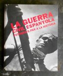  - La Guerra Civil Espanyola: Fotògrafs per a la Història