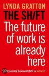 Gratton, Lynda - Shift