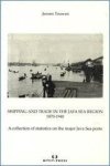Jeroen Touwen - Shipping and Trade in the Java Sea Region, 1870-1940