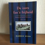 Wind, H. - De izers fan 'e frijheid / druk 1