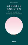 Rudi Laermans - Gedeelde angsten Kleine sociologie van maatschappelijke onzekerheid