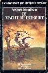 Donaldson, Stephen - De Kronieken van Thomas Covenant de Ongelovige 1-3: De Macht die Behoudt (2e druk)