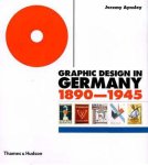 Jeremy Aynsley - GRAPHIC DESIGN IN GERMANY, 1890-1945 [O/P]