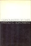 Schonberg, Harold C. - Grandmasters of Chess