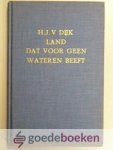 Dijk, H.J. van - Land dat voor geen wateren beeft --- Schetsen uit de historie (en voornamelijk uit de kerkhistorie) van de Alblasserwaard