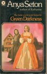 Seton, Anya - Green Darkness