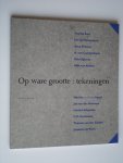 Catalogus - Op ware grootte: tekeningen