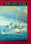 Kuilenburg, H. van e.a. - Hr.Ms. Isaac Sweers Ontwerp, bouw en levensloop van een succesvolle torpedobootjager.