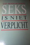 Hodgkinson Liz - Seks is niet verplicht.