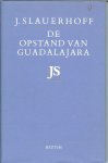 Slauerhoff. J.  .. Verantwoording door K. Lekkerkerker. Omslag Rudo Hartman - De opstand van Guadalajara