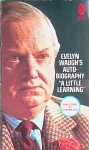 Waugh, Evelyn - A little learning. Autobiography