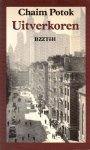 Potok, Chaim - Potok, Chaim-Uitverkoren