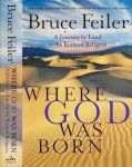 Feiler, Bruce - Where God was Born: A journey by land to the roots of Religon